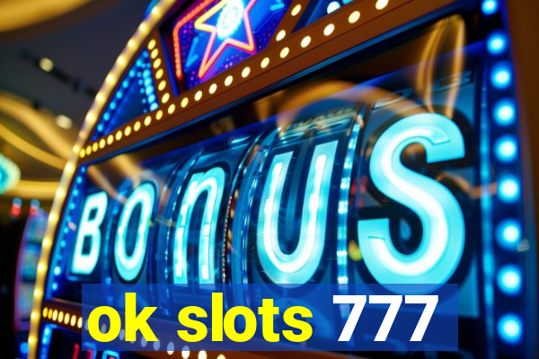 ok slots 777